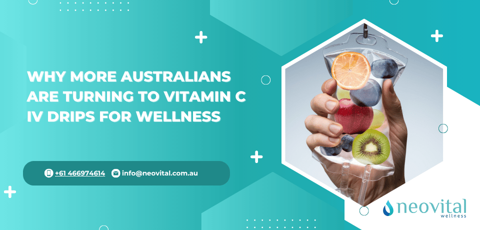 Why More Australians Are Turning to Vitamin C IV Drips for Wellness