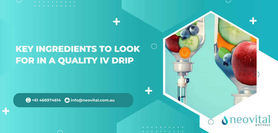 Key Ingredients to Look for in a Quality IV Drip