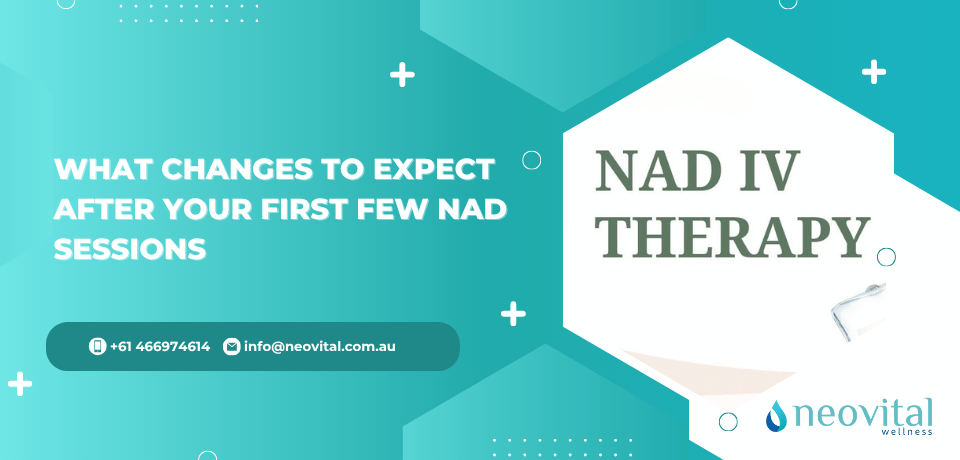 What Changes to Expect After Your First Few NAD Sessions
