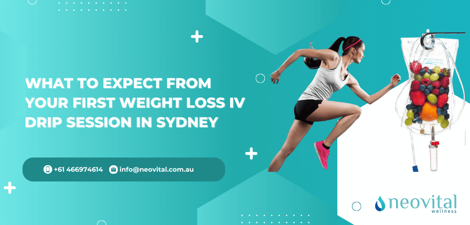 What to Expect from Your First Weight Loss IV Drip Session in Sydney